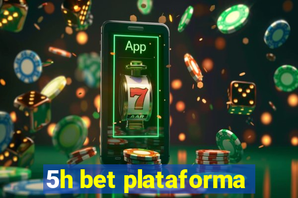 5h bet plataforma